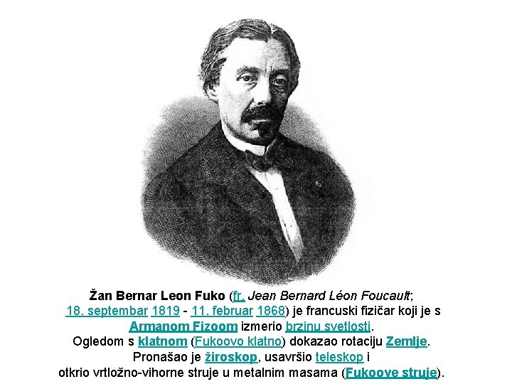 Žan Bernar Leon Fuko (fr. Jean Bernard Léon Foucault; 18. septembar 1819 - 11.