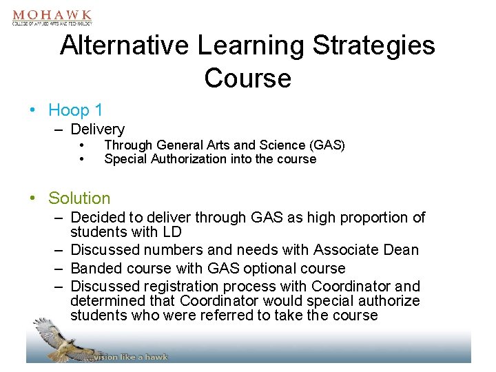 Alternative Learning Strategies Course • Hoop 1 – Delivery • • Through General Arts