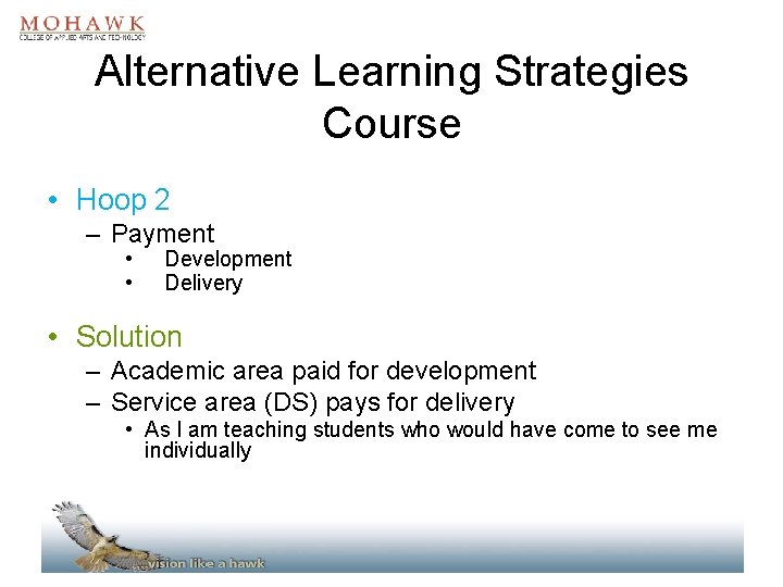 Alternative Learning Strategies Course • Hoop 2 – Payment • • Development Delivery •