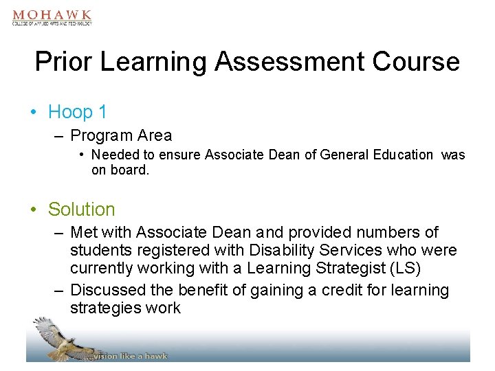 Prior Learning Assessment Course • Hoop 1 – Program Area • Needed to ensure