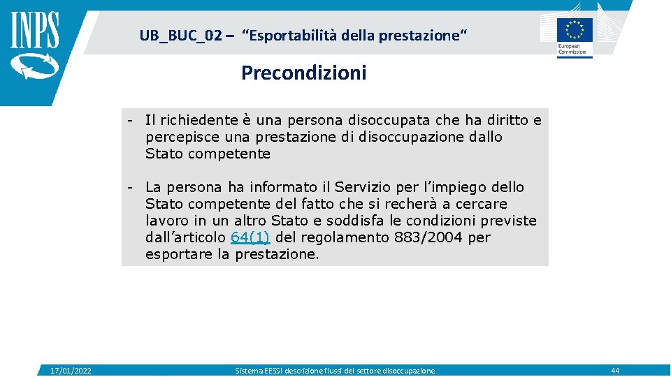 UB_BUC_02 – “Esportabilità della prestazione“ Precondizioni - Il richiedente è una persona disoccupata che