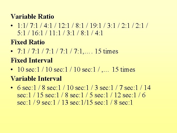 Variable Ratio • 1: 1/ 7: 1 / 4: 1 / 12: 1 /