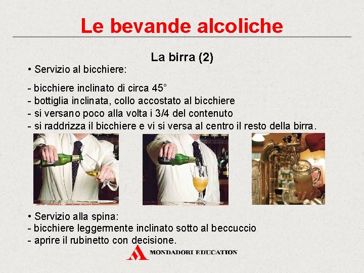Le bevande alcoliche • Servizio al bicchiere: La birra (2) - bicchiere inclinato di