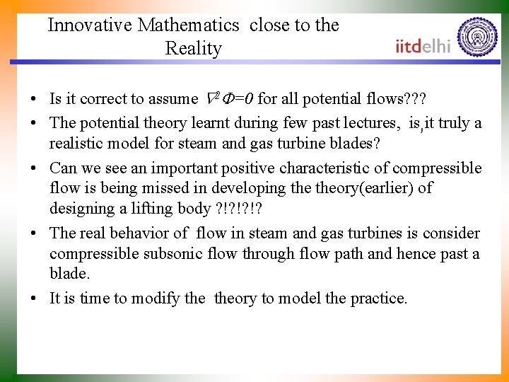 Innovative Mathematics close to the Reality • Is it correct to assume 2 =0