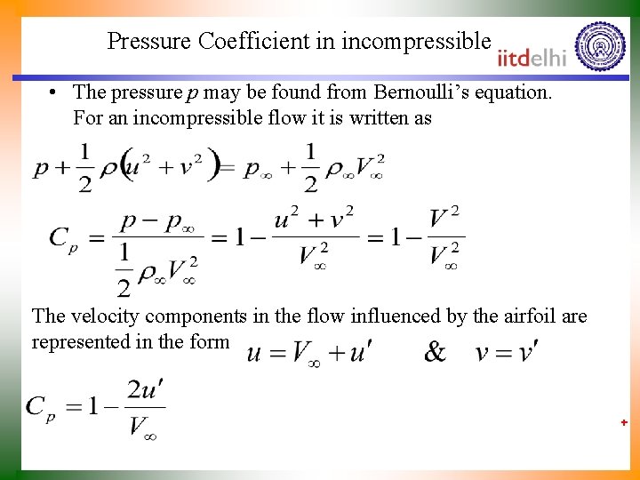 Pressure Coefficient in incompressible flows • The pressure p may be found from Bernoulli’s