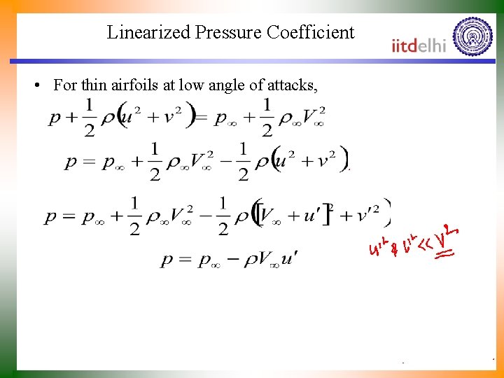 Linearized Pressure Coefficient • For thin airfoils at low angle of attacks, 