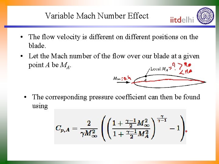 Variable Mach Number Effect • The flow velocity is different on different positions on