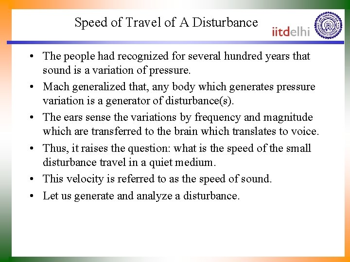 Speed of Travel of A Disturbance • The people had recognized for several hundred