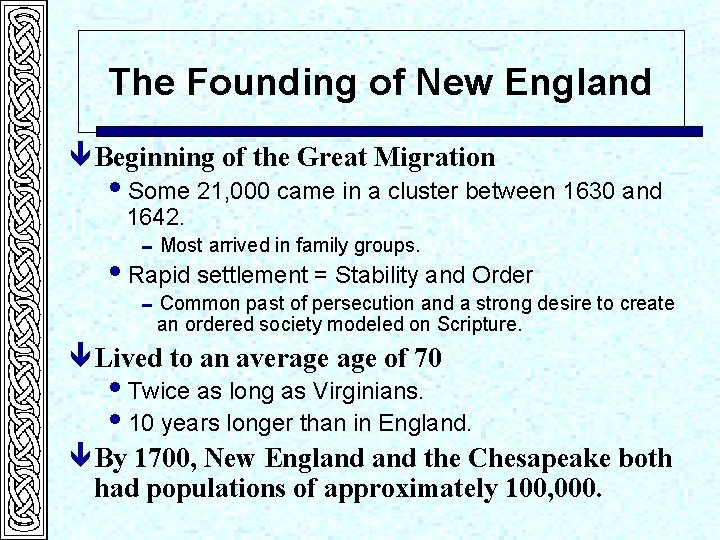 The Founding of New England ê Beginning of the Great Migration i. Some 21,