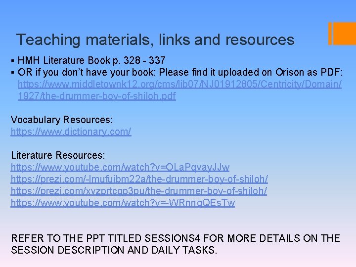 Teaching materials, links and resources ▪ HMH Literature Book p. 328 - 337 ▪