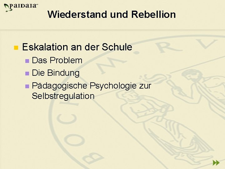 Wiederstand und Rebellion n Eskalation an der Schule Das Problem n Die Bindung n