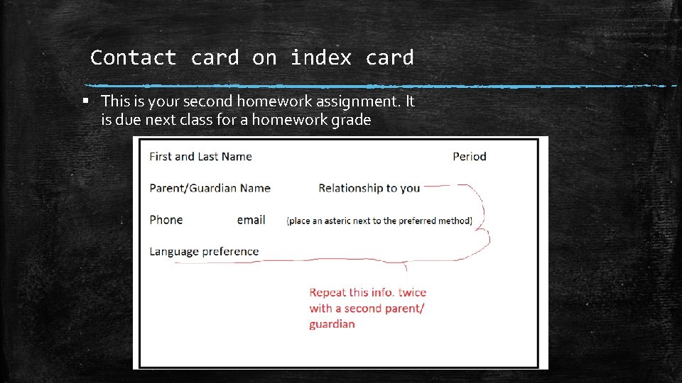Contact card on index card § This is your second homework assignment. It is