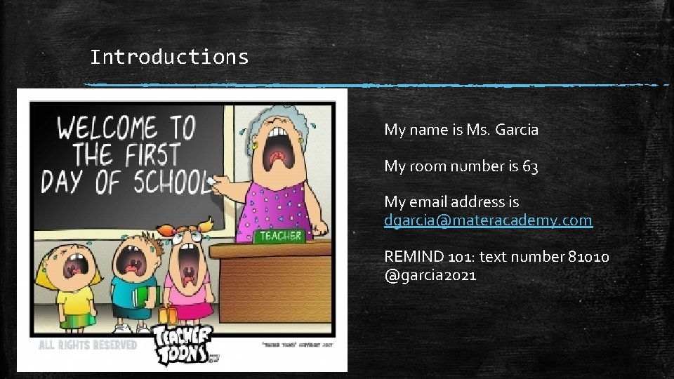 Introductions My name is Ms. Garcia My room number is 63 My email address