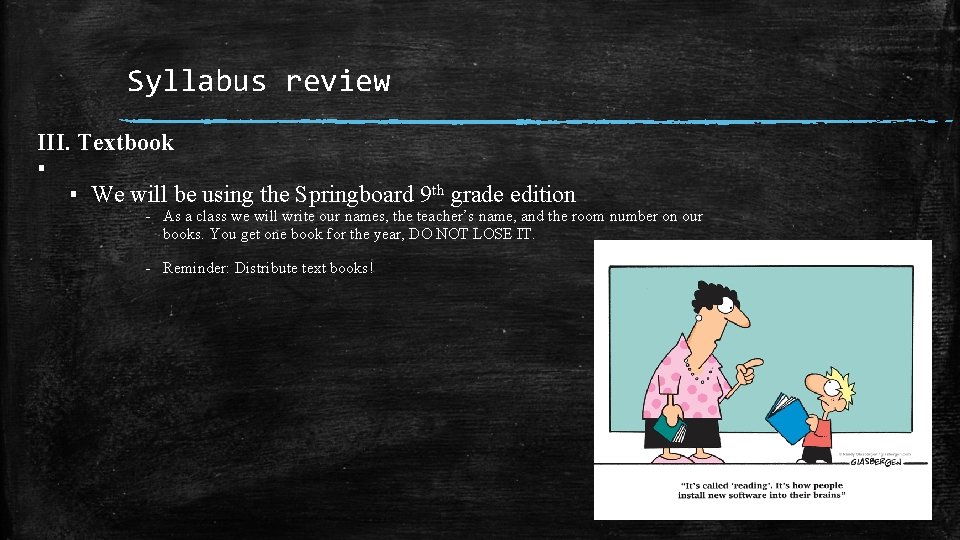 Syllabus review III. Textbook ▪ ▪ We will be using the Springboard 9 th