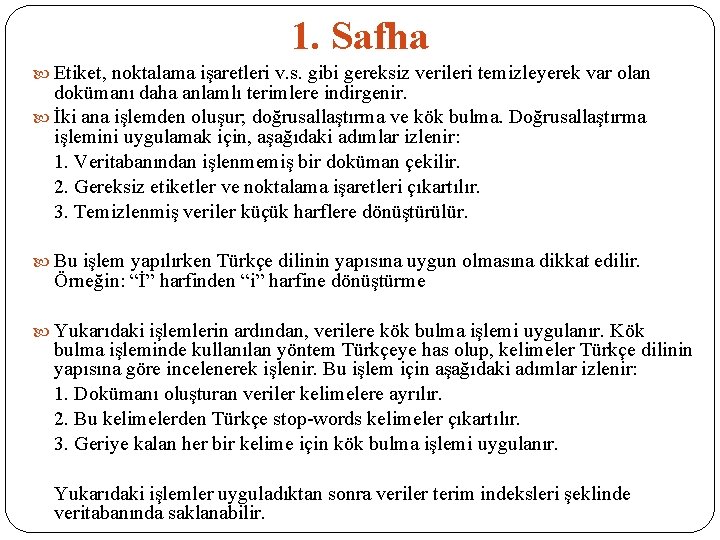 1. Safha Etiket, noktalama işaretleri v. s. gibi gereksiz verileri temizleyerek var olan dokümanı