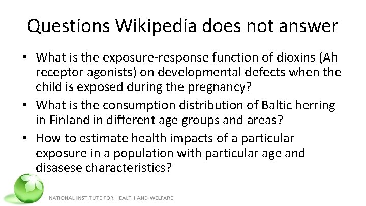 Questions Wikipedia does not answer • What is the exposure-response function of dioxins (Ah