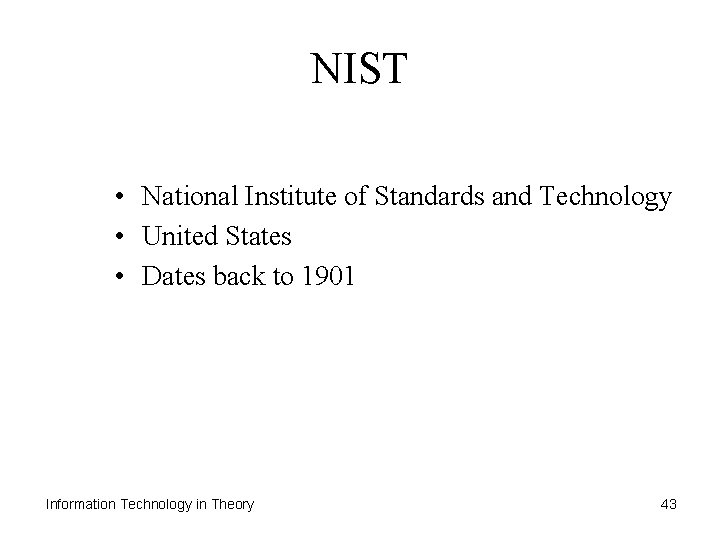 NIST • National Institute of Standards and Technology • United States • Dates back