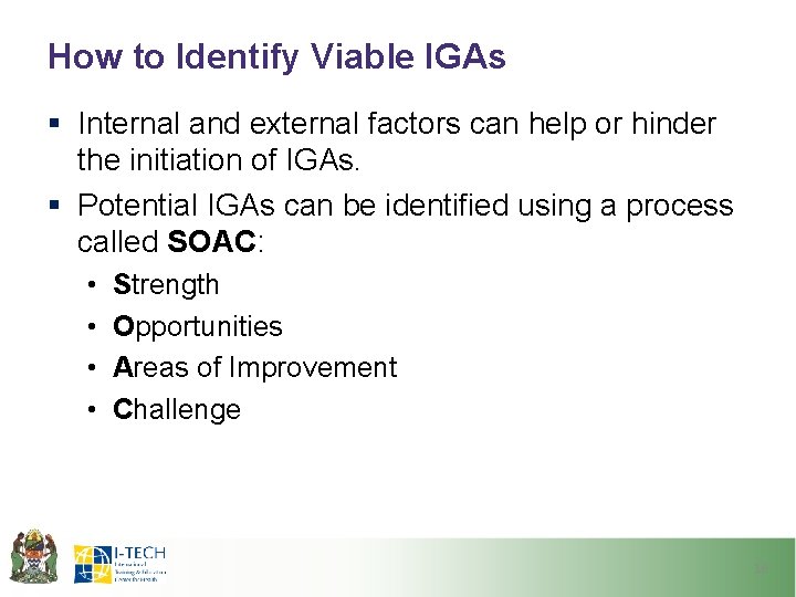 How to Identify Viable IGAs § Internal and external factors can help or hinder