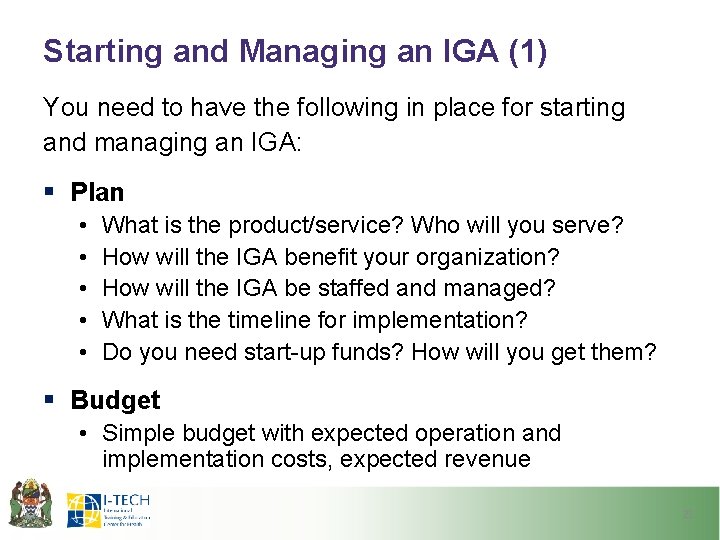 Starting and Managing an IGA (1) You need to have the following in place