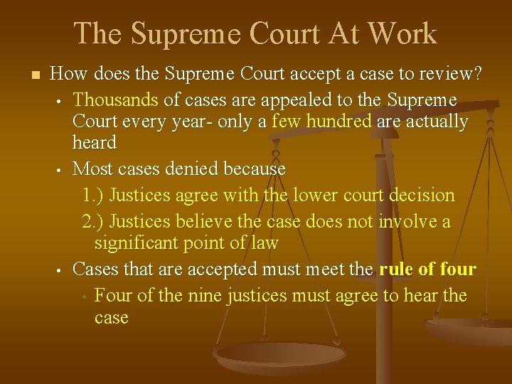 The Supreme Court At Work n How does the Supreme Court accept a case