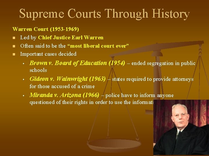 Supreme Courts Through History Warren Court (1953 -1969) n Led by Chief Justice Earl