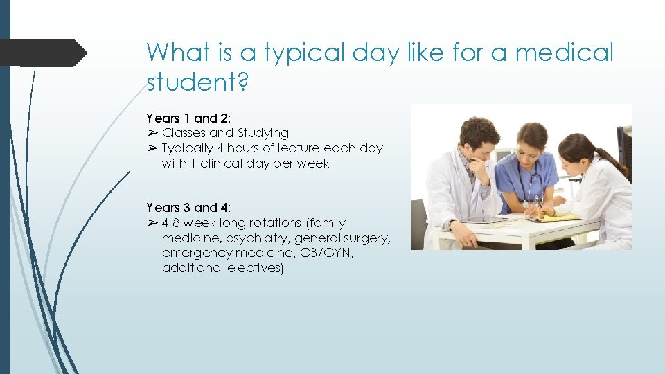 What is a typical day like for a medical student? Years 1 and 2: