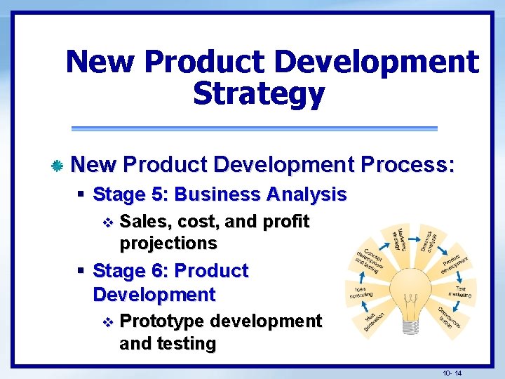 New Product Development Strategy New Product Development Process: § Stage 5: Business Analysis v