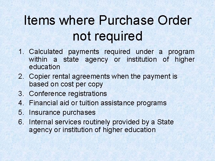 Items where Purchase Order not required 1. Calculated payments required under a program within Items where Purchase Order not required 1. Calculated payments required under a program within