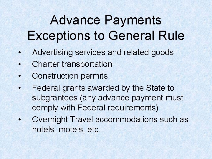 Advance Payments Exceptions to General Rule • • • Advertising services and related goods Advance Payments Exceptions to General Rule • • • Advertising services and related goods