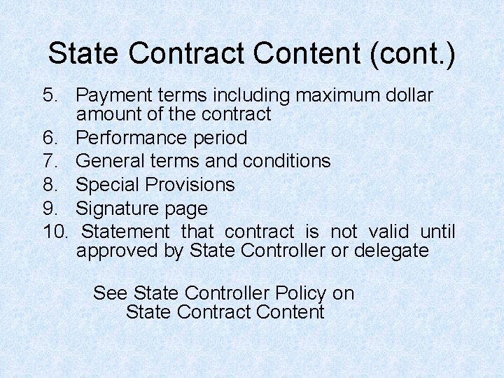 State Contract Content (cont. ) 5. Payment terms including maximum dollar amount of the State Contract Content (cont. ) 5. Payment terms including maximum dollar amount of the