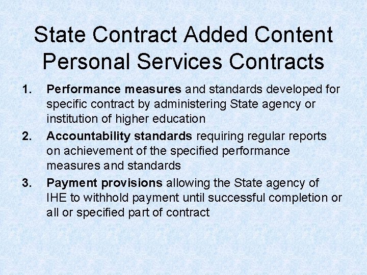 State Contract Added Content Personal Services Contracts 1. 2. 3. Performance measures and standards State Contract Added Content Personal Services Contracts 1. 2. 3. Performance measures and standards