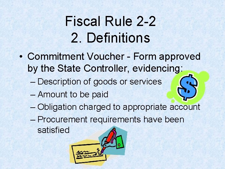 Fiscal Rule 2 -2 2. Definitions • Commitment Voucher - Form approved by the Fiscal Rule 2 -2 2. Definitions • Commitment Voucher - Form approved by the