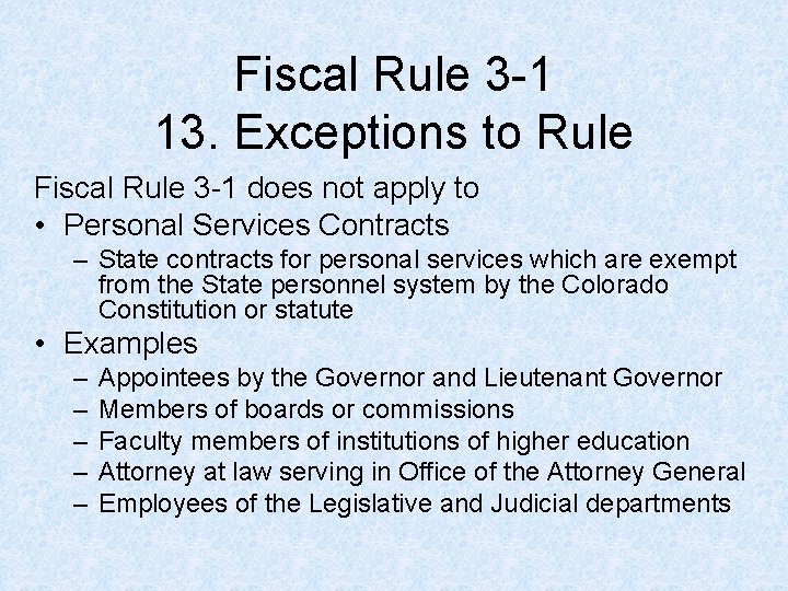 Fiscal Rule 3 -1 13. Exceptions to Rule Fiscal Rule 3 -1 does not Fiscal Rule 3 -1 13. Exceptions to Rule Fiscal Rule 3 -1 does not
