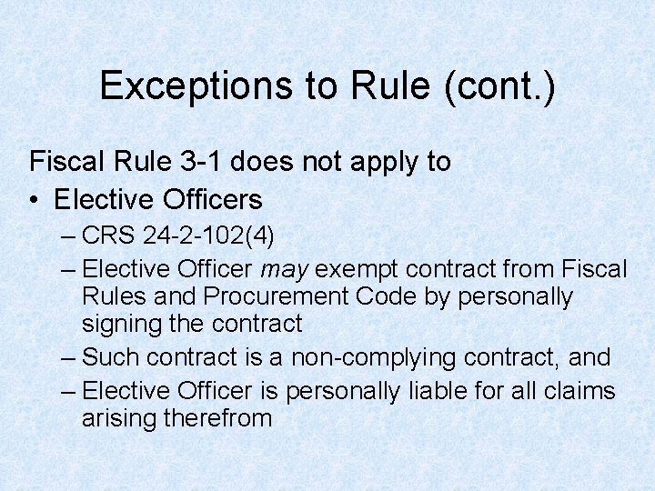 Exceptions to Rule (cont. ) Fiscal Rule 3 -1 does not apply to • Exceptions to Rule (cont. ) Fiscal Rule 3 -1 does not apply to •
