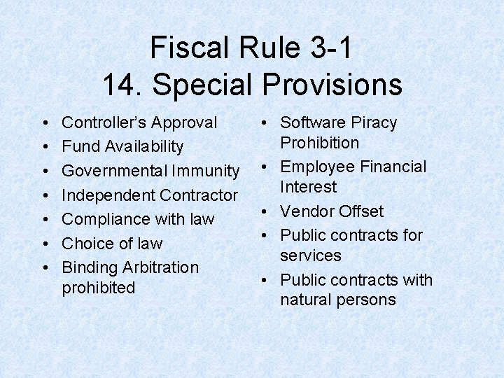 Fiscal Rule 3 -1 14. Special Provisions • • Controller’s Approval Fund Availability Governmental Fiscal Rule 3 -1 14. Special Provisions • • Controller’s Approval Fund Availability Governmental
