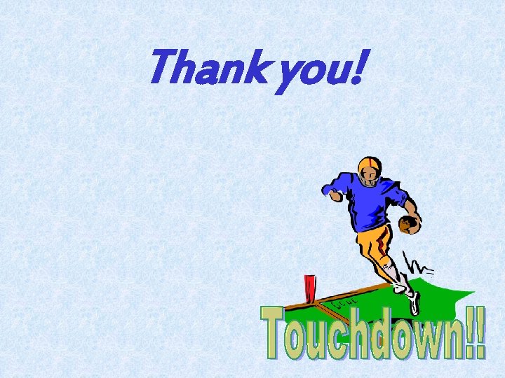 Thank you! Thank you!