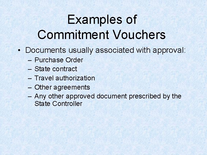 Examples of Commitment Vouchers • Documents usually associated with approval: – – – Purchase Examples of Commitment Vouchers • Documents usually associated with approval: – – – Purchase