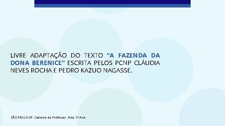 LIVRE ADAPTAÇÃO DO TEXTO “A FAZENDA DA DONA BERENICE” ESCRITA PELOS PCNP CLÁUDIA NEVES