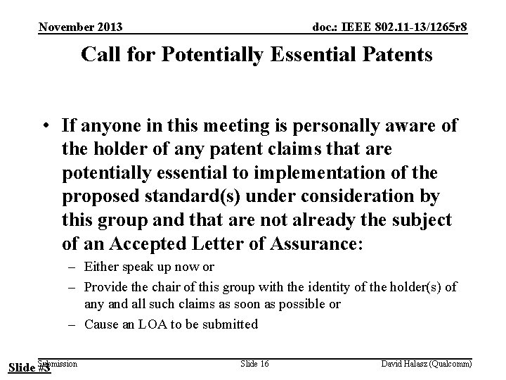 November 2013 doc. : IEEE 802. 11 -13/1265 r 8 Call for Potentially Essential