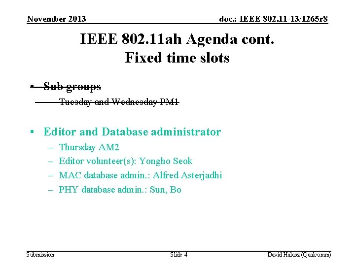 November 2013 doc. : IEEE 802. 11 -13/1265 r 8 IEEE 802. 11 ah