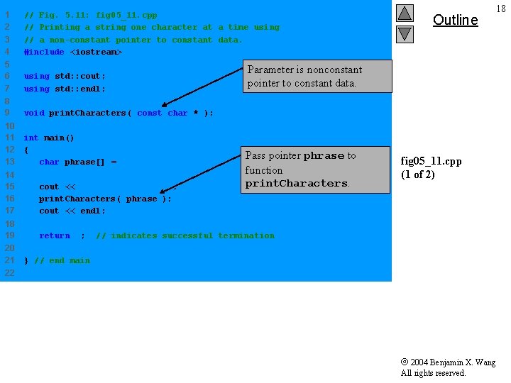 1 2 3 4 // Fig. 5. 11: fig 05_11. cpp // Printing a