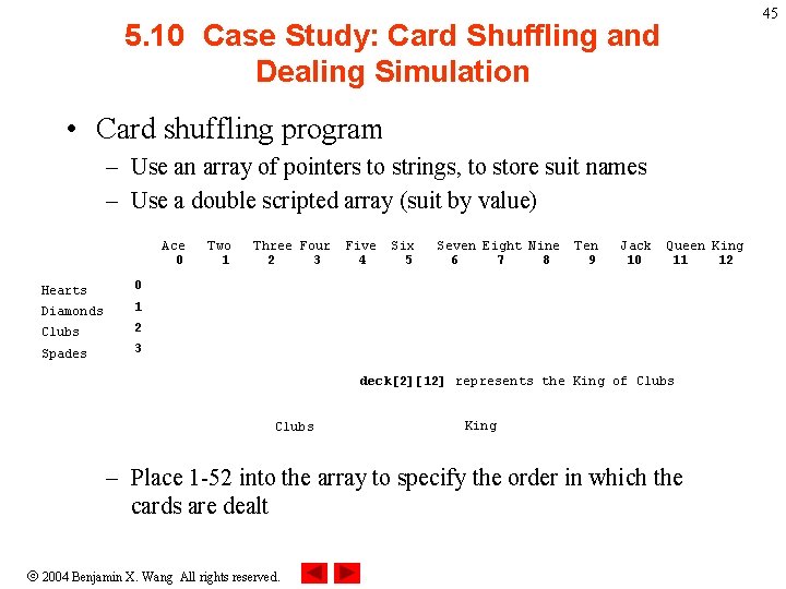 45 5. 10 Case Study: Card Shuffling and Dealing Simulation • Card shuffling program
