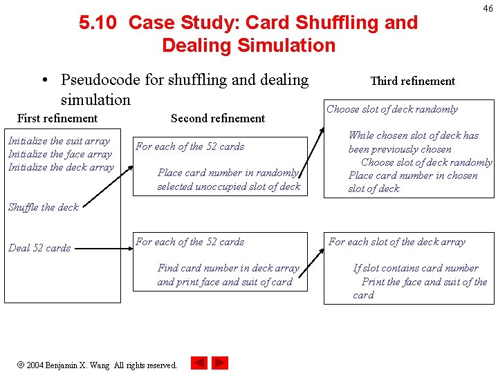5. 10 Case Study: Card Shuffling and Dealing Simulation • Pseudocode for shuffling and