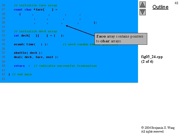 26 27 28 29 30 // initialize face array const char *face[ 13 ]