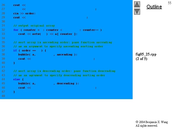 26 27 28 29 30 31 32 33 cout << "Enter 1 to sort