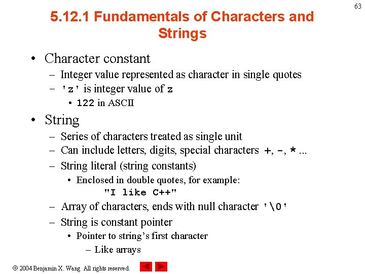5. 12. 1 Fundamentals of Characters and Strings • Character constant – Integer value