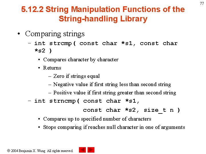 5. 12. 2 String Manipulation Functions of the String-handling Library • Comparing strings –