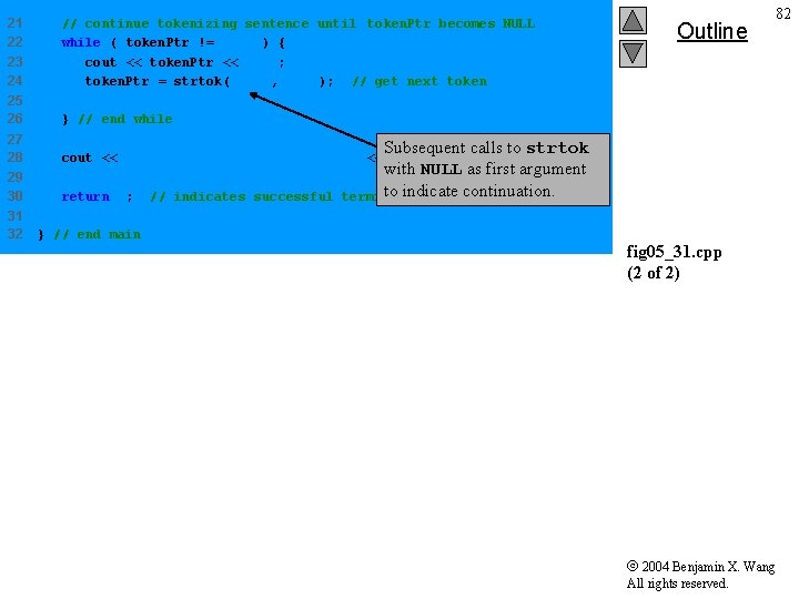 21 22 23 24 // continue tokenizing sentence until token. Ptr becomes NULL while