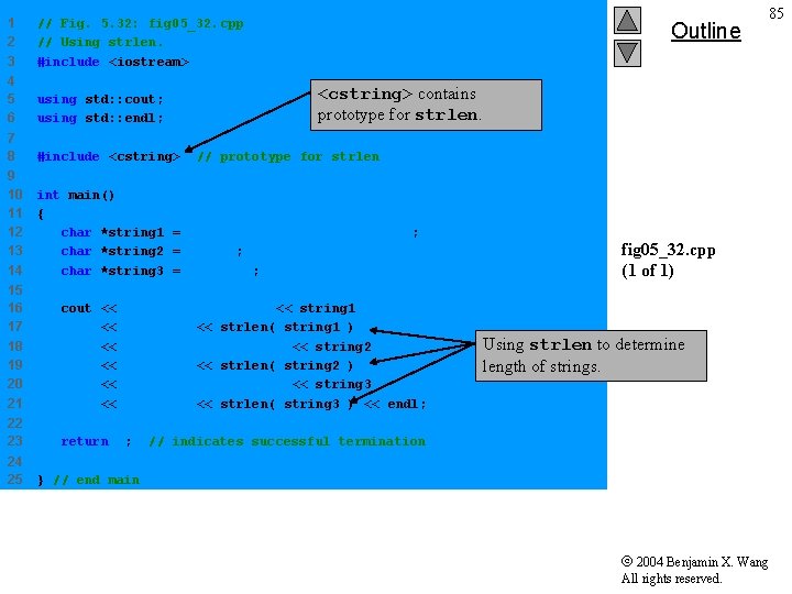 1 2 3 // Fig. 5. 32: fig 05_32. cpp // Using strlen. #include