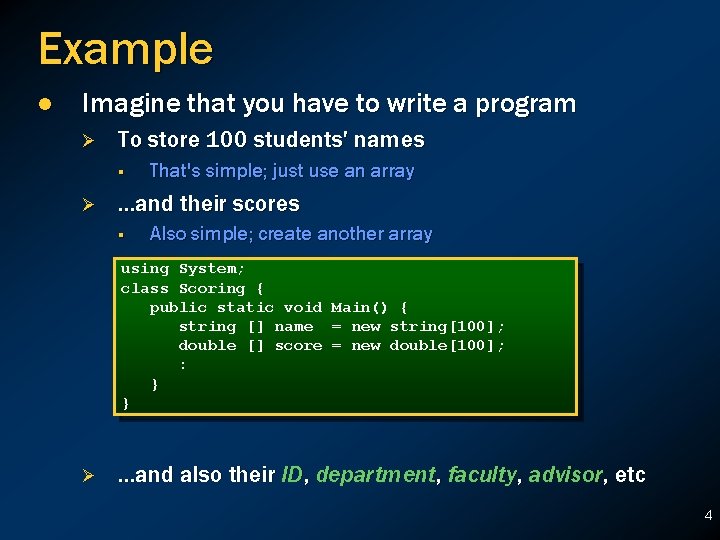 Example l Imagine that you have to write a program Ø To store 100 Example l Imagine that you have to write a program Ø To store 100